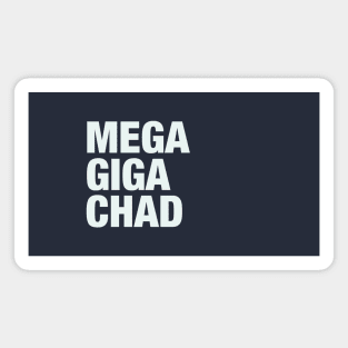 Mega Giga Chad Magnet